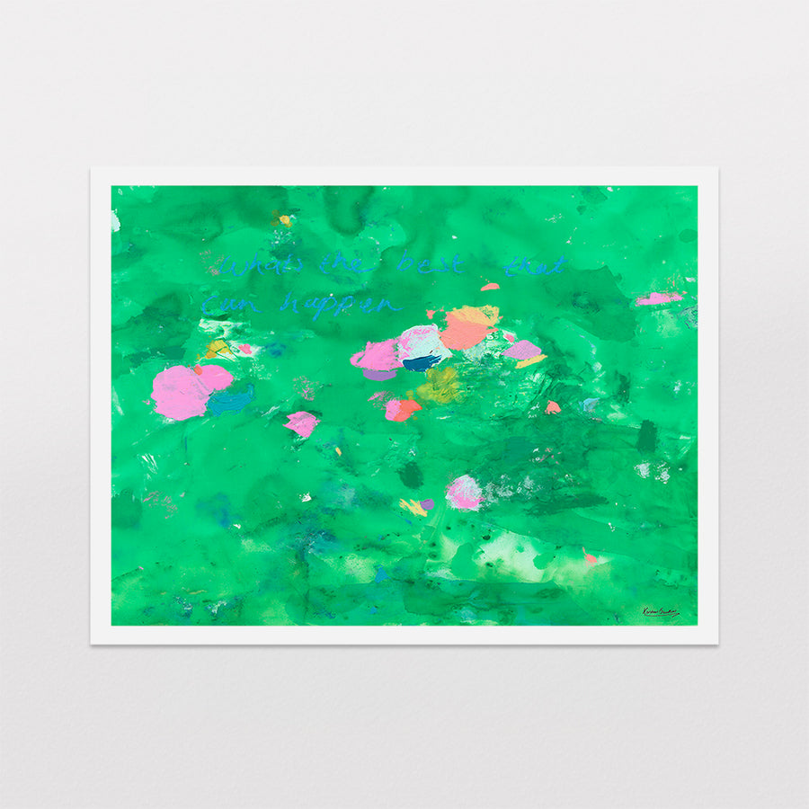 Whats The Best That Can Happen - Free Gift Print
